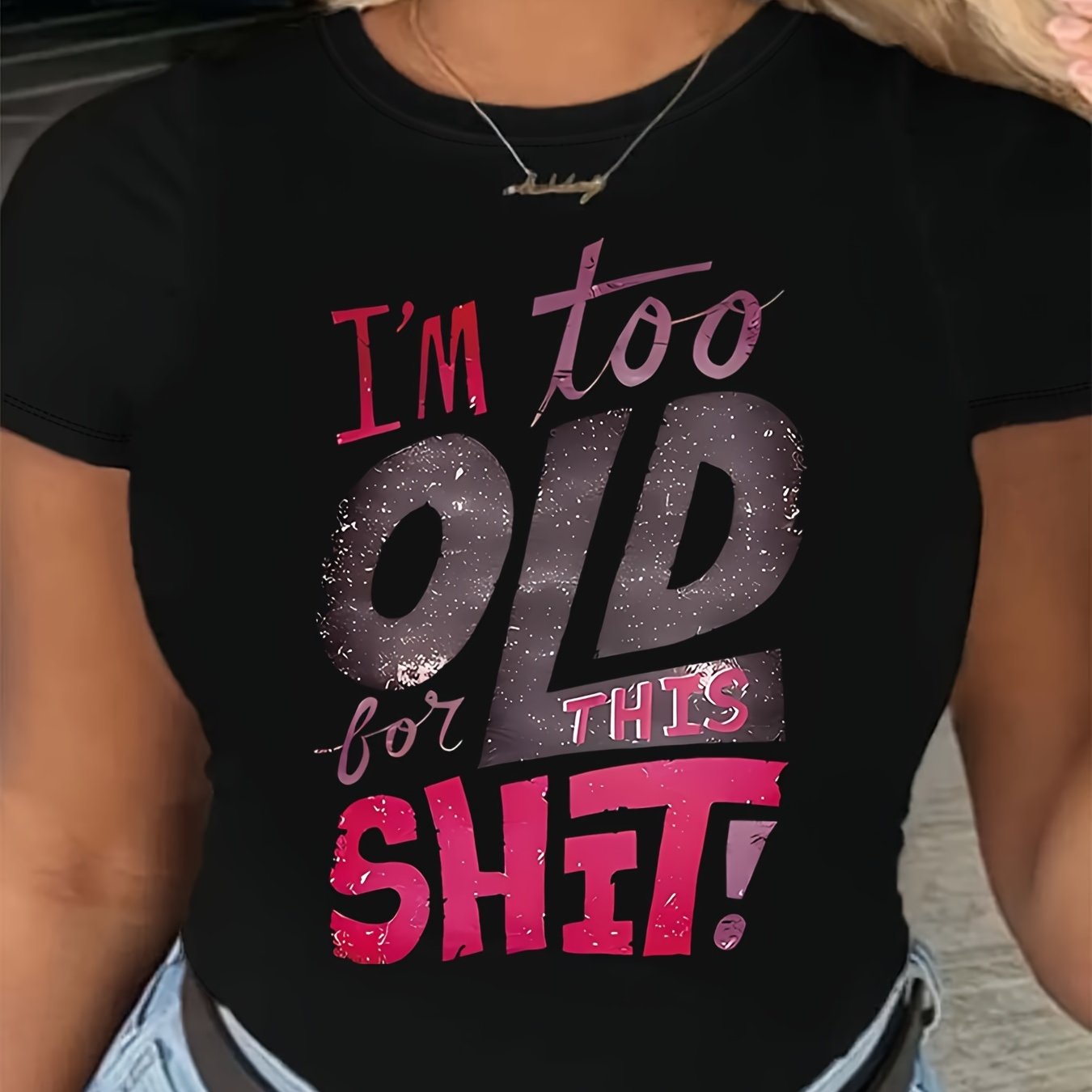 Women'S "I'm Too Old for This Shit" T-Shirt - Casual Short Sleeve, Round Neck, All Seasons, Machine Washable, Suitable for Daily, Casual, Home, Gifting, Adult, Regular Fit, Regular Size, Large Size, Extra Large Size