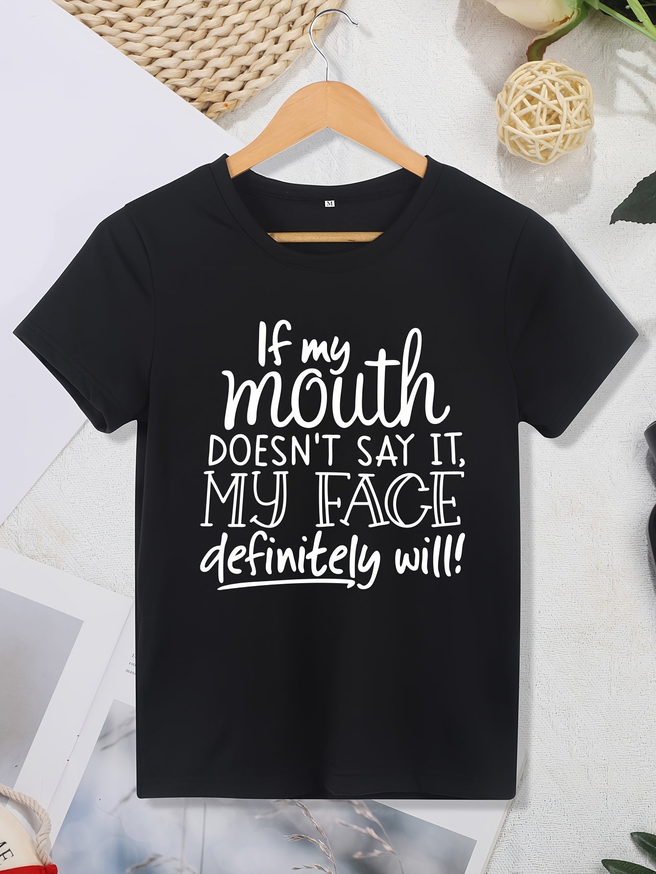 Cool Versatile Round Neck Top - Women's T-shirt - Letter Printed If My Mouth Doesn't Say It, My Face Definitely Will!!