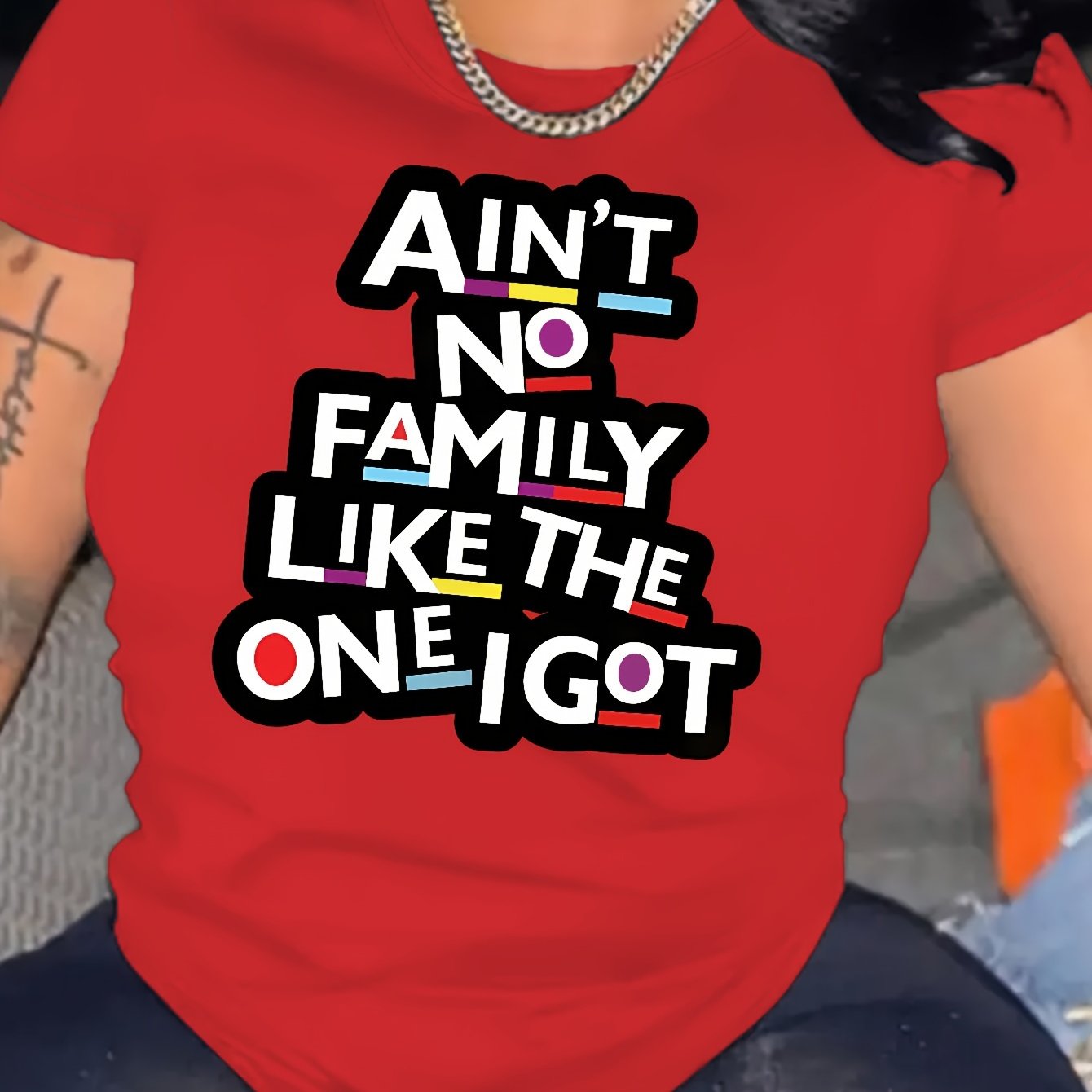 Ain't No Family Like the One I Got - Letter Print Alphabet Graphic T-Shirt for Women - Casual Round Neck Short Sleeve, Polyester Knit Fabric - All Seasons Comfort - For Women - Perfect for Casual Wear, Family Gatherings & Eve