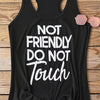 Women's Casual "NOT FRIENDLY DO NOT TOUCH" Graphic Tank Top - High Elasticity Slim Fit Sleeveless Shirt, Black with White Lettering, Round Neck Summer Top for Casual Attire, Ladies Tank Tops, Humorous Clothing, Bold Lettering