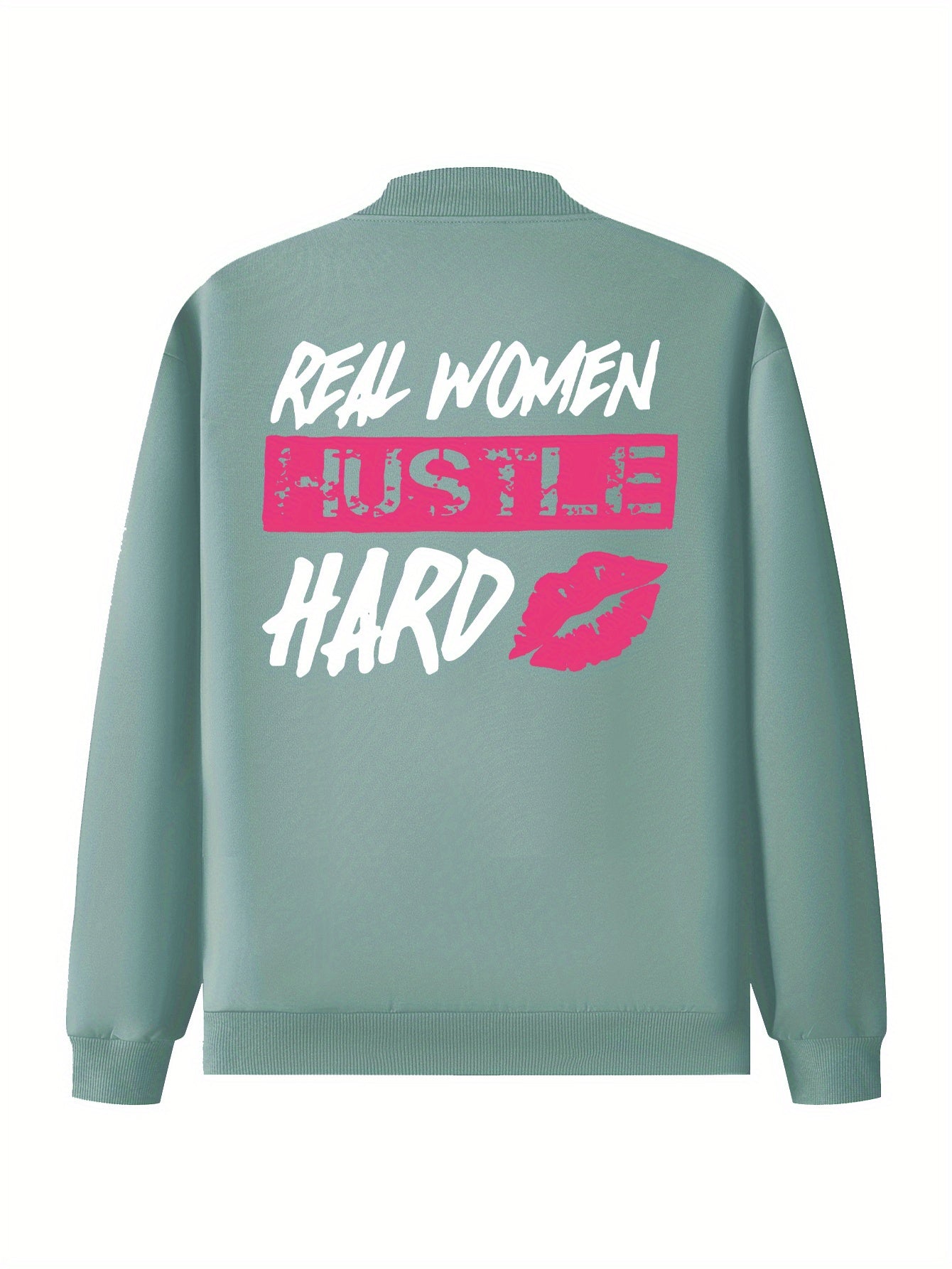Everyday Comfort, Women's "Real Women Hustle Hard" Casual Bomber Jacket - Mint Green, Long Sleeve, Zip-Up with Pink Lips Graphic, Polyester Blend, Machine Washable, Motivational Apparel|Trendy Bomber Jacket|Smooth Texture Fab