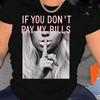 If You don't pay my bill T-Shirt For Women Casual Short Sleeve Tee 1 Pcs 100% Heavy Cotton - Comfortable Crew Neck, Soft Adorable Tees Tops