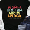 BE CAREFUL. I'M NOT SURE WHICH ME I AM TODAY. YOU HAVE BEEN WARNED Oversized Short Sleeve Alphabet Tee Shirts for Women Summer Dressy Casual Plus Size Cute Tops Clothes