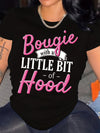Women'S "Bougie with a Little Bit of Hood" Letter Print T-Shirt, Casual Crew Neck Short Sleeve Top, Polyester 95% Spandex 5% Knit Fabric, Spring/Summer Fashion, Applique Detail