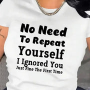 1pc Women's Casual Letter Print T-Shirt - "No Need to Repeat Yourself" Funny Design, Comfortable Cotton Round Neck Short Sleeve Top, All-Season Fashion Essential for Casual Attire, Versatile Clothing | Bold Statement Tee | Re