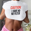 Y2K-Inspired "Caution: I Have No Filter" Graphic Crop Top T-Shirt for Women - Short Sleeve, Crew Neck, Stretchy Polyester Blend, Machine Washable, Casual & Playful Design